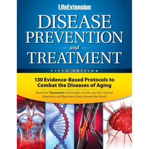 Life Extension Disease Prevention and Treatment: 130 Evidence-based Protocols to Combat the Diseases of Aging